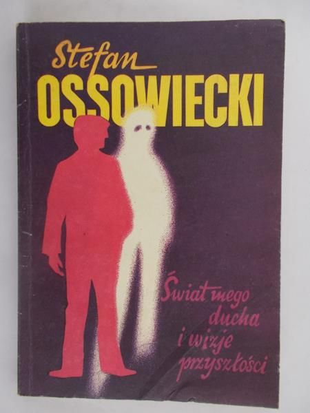 Świat mego ducha i wizje przyszłości