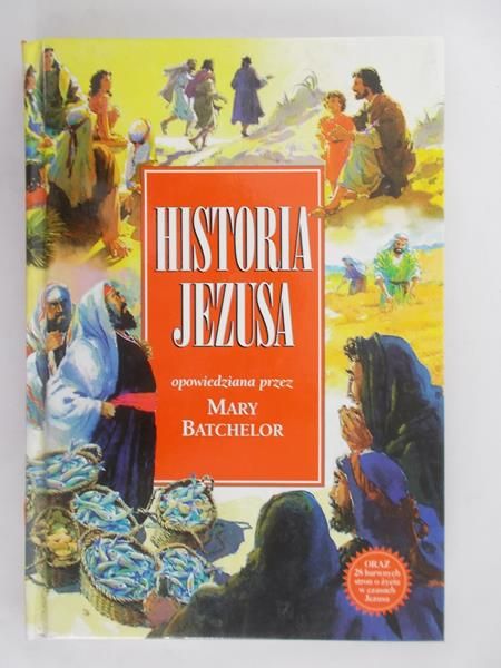 Batchelor Mary - Historia Jezusa