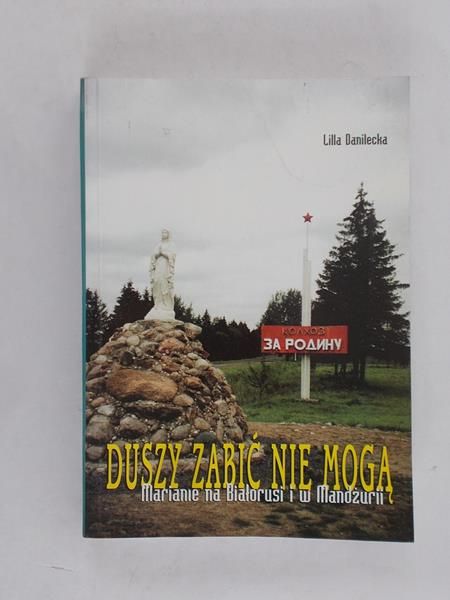 Danilecka Lilla - Duszy zabić nie mogą