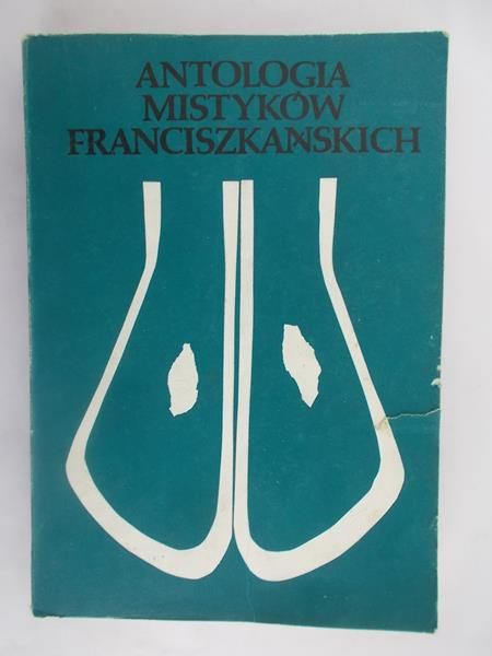 Antologia mistyków franciszkańskich, Tom I