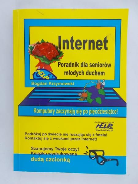 Internet. Poradnik dla seniorów młodych duchem