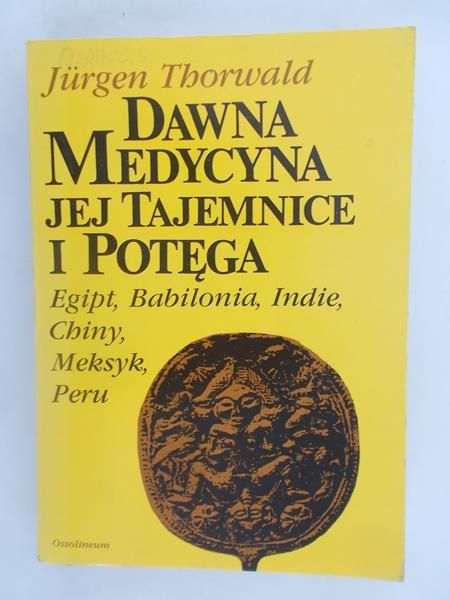 Dawna medycyna, jej tajemnice i potęga