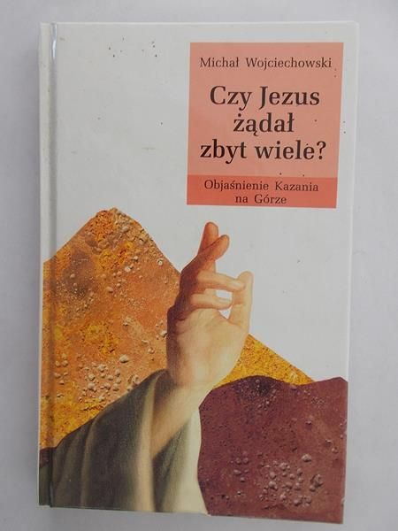 Czy Jezus żądał zbyt wiele?