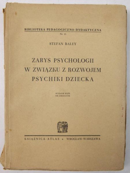 Zarys psychologii w związku z rozwojem psychiki dziecka, 1948 r.
