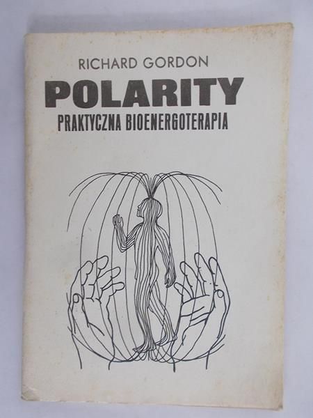 Polarity. Praktyczna bioenergoterapia