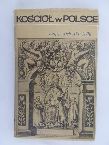 Kościół w Polsce - Mapy wiek XVI-XVIII
