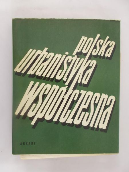 Dylewski Romuald (red.) - Polska urbanistyka współczesna. Cz. 1 Opracowanie z lat 1959-1969