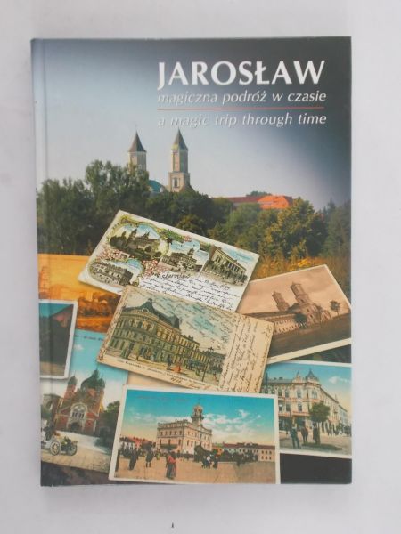 Jarosław. Magiczna podróż w czasie