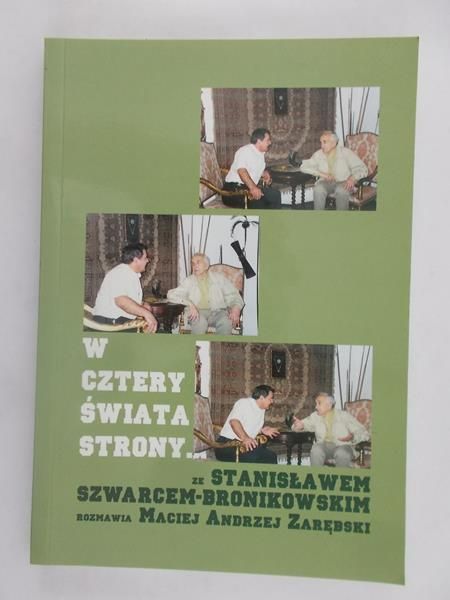 Ludmiła Zarębska - W cztery świata stron… ze Stanisławem Szwarcem-Bronikowskim