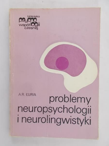 Problemy neuropsychologii i neurolingwistyki