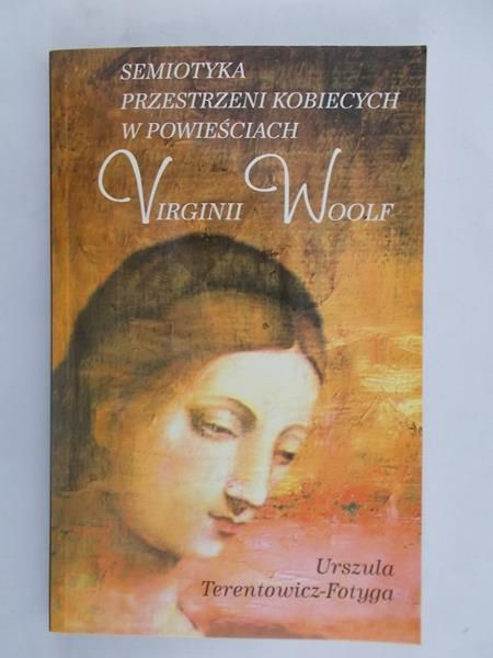 Semiotyka przestrzeni kobiecych w powieściach Virginii Woolf