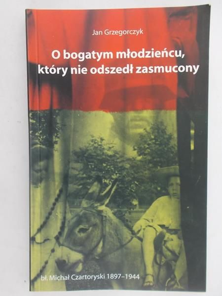 O bogatym młodzieńcu, który nie odszedł zasmucony