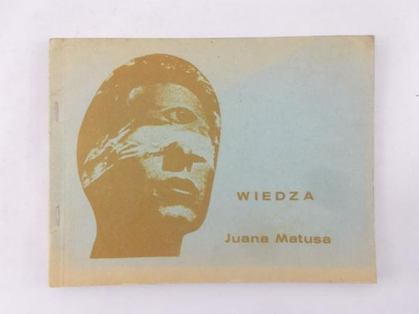Wiedza Juana Matusa z plemienia Yaqui
