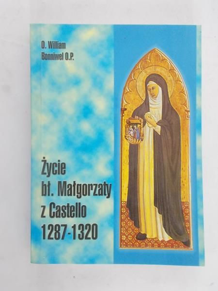 Życie bł. Małgorzaty z Castello 1287-1320