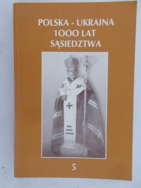 Polska- Ukraina 1000 lat sąsiedztwa