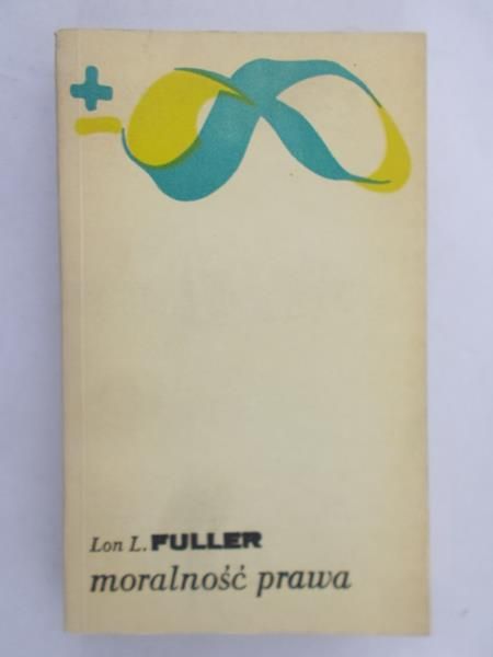 Fuller Lon - Moralność prawa