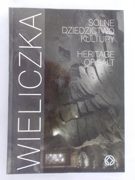 Jodłowski Antoni - Wieliczka solne dziedzictwo kultury