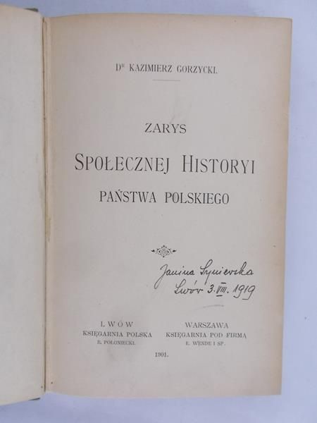 Zarys społecznej historyi Państwa Polskiego. R. 1901