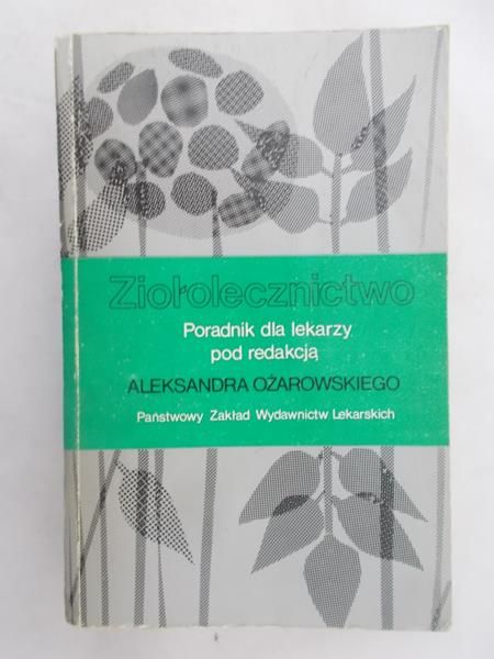 Ziołolecznictwo. Poradnik dla lekarzy