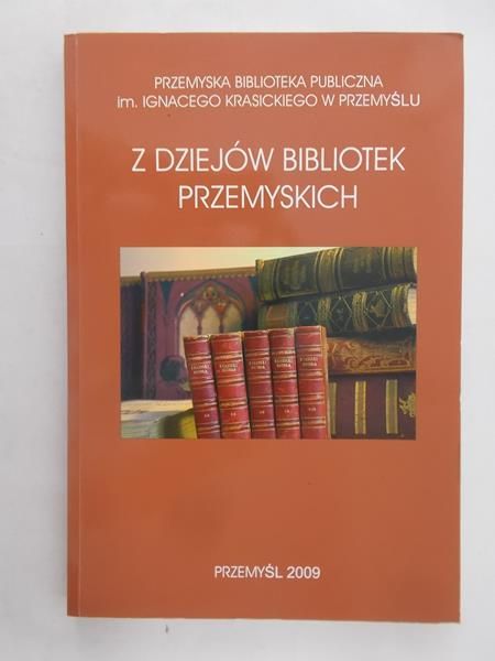 Kozioł Paweł (red.) - Z dziejów bibliotek Przemyskich