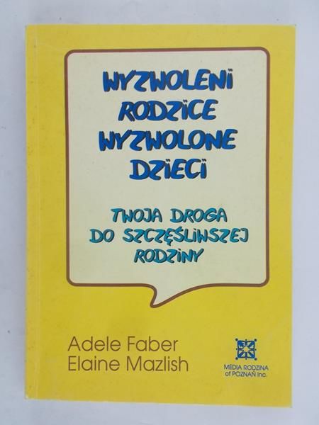 Wyzwoleni rodzice, wyzwolone dzieci