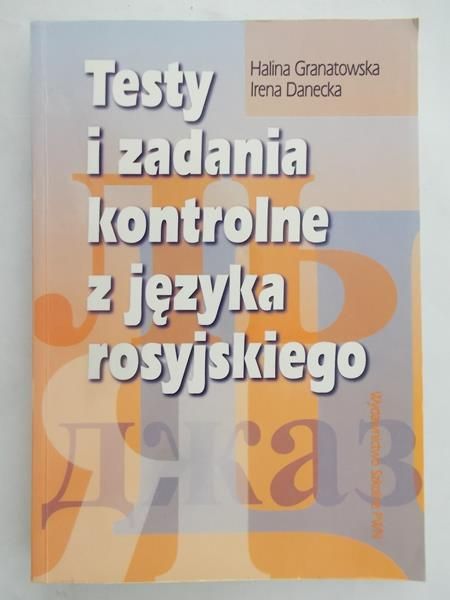 Granatowska Halina - Testy i zadania kontrolne z języka rosyjskiego