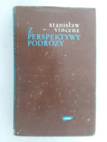 Vincenz Stanisław - Z perspektywy podróży