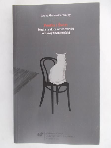 Gralewicz-Wolny Iwona - Poetka i świat