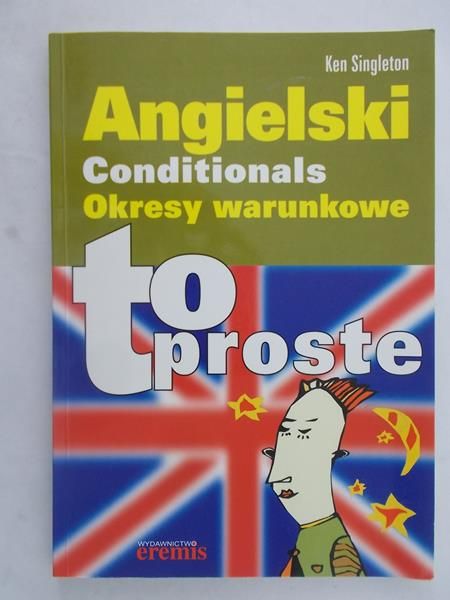 To proste.Angielski okresy warunkowe