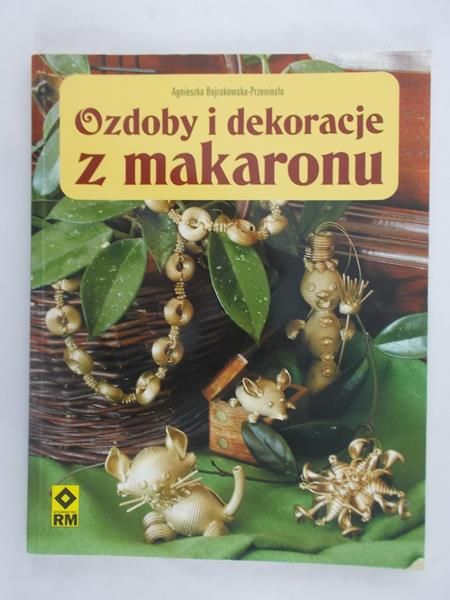 Ozdoby i dekoracje z makaronu