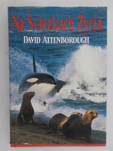 Attenborough David - Na ścieżkach życia