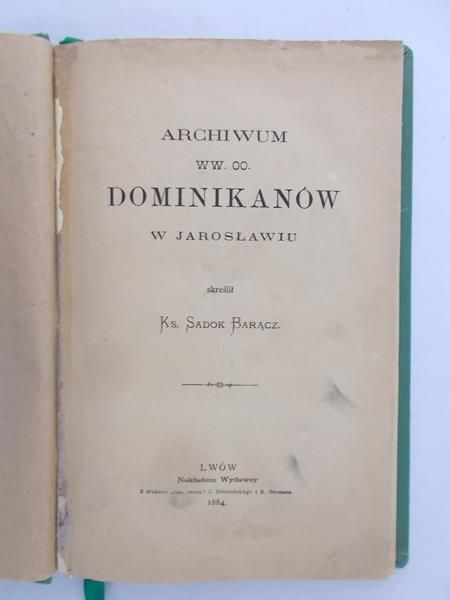 Archiwum ww. OO. Dominikanów w Jarosławiu, 1884 r.