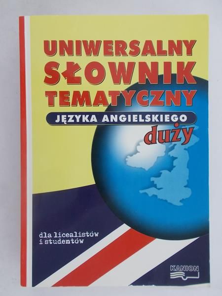 Uniwersalny słownik tematyczny języka angielskiego