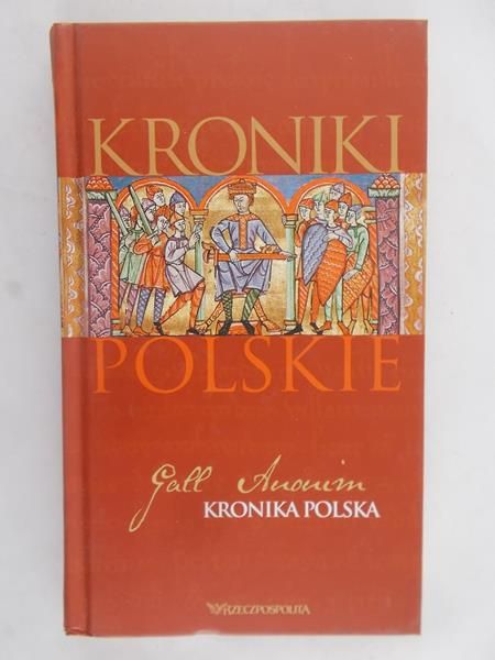 Gal Anonim - Kroniki polskie