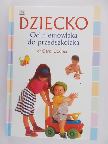 Dziecko. Od niemowlaka do przedszkolaka