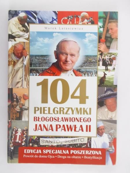 104 Pielgrzymki Błogosławionego Jana Pawła II