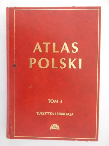 Atlas Polski Tom 3 Turystyka i Rekreacja