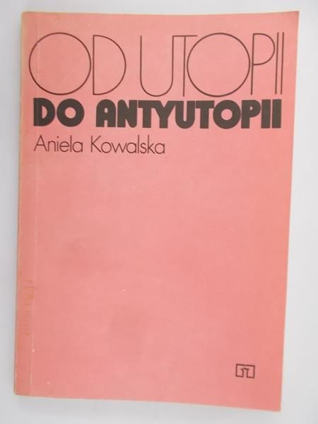 Od Utopii do Antyutopii