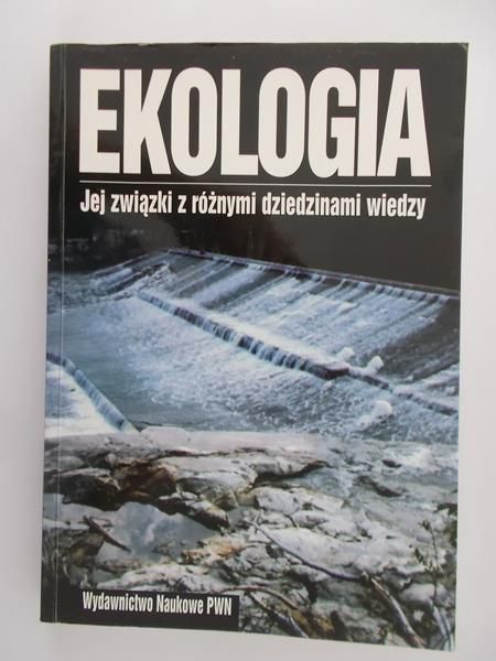 Ekologia. Jej związki z różnymi dziedzinami wiedzy
