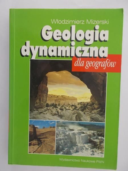 Mizerski Włodzimierz - Geologia dynamiczna dla geografów