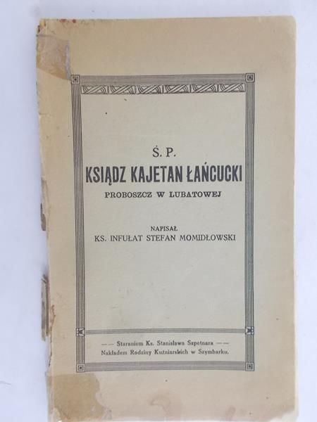 Ksiądz Kajetan Łańcucki Proboszcz w Lubatowej, 1938 r.