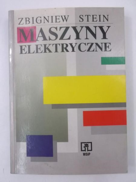 Stein Zbigniew - Maszyny elektryczne