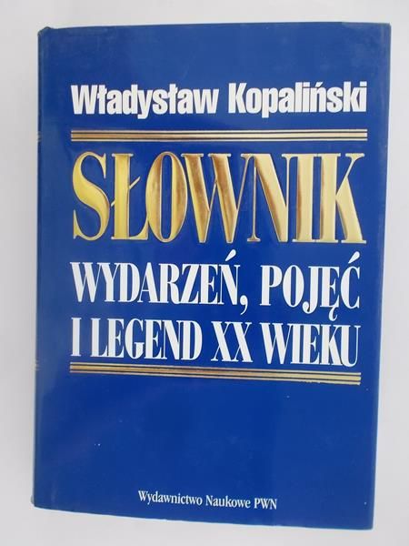 Słownik wydarzeń, pojęć i legend XX wieku