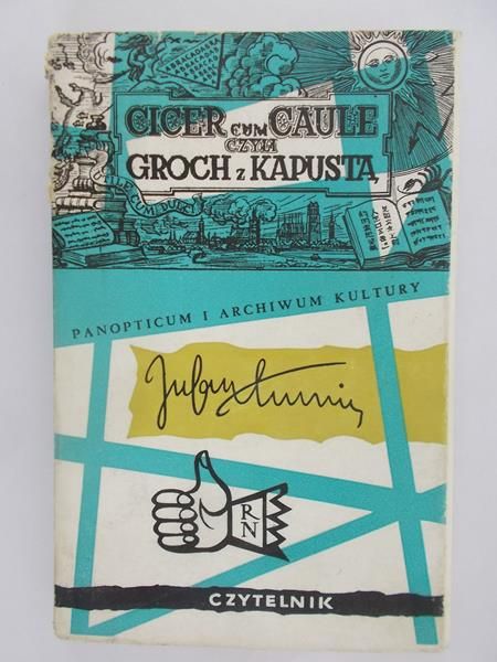 Tuwim Julian  - Cicer cum caule czyli groch z kapustą
