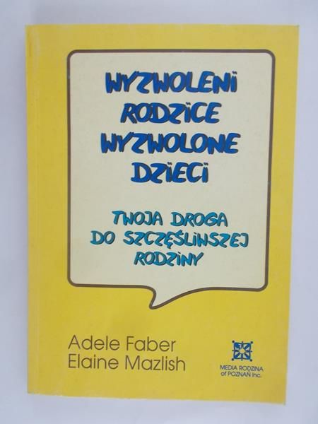 Wyzwoleni rodzice wyzwolone dzieci