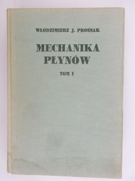 Mechanika płynów, tom I