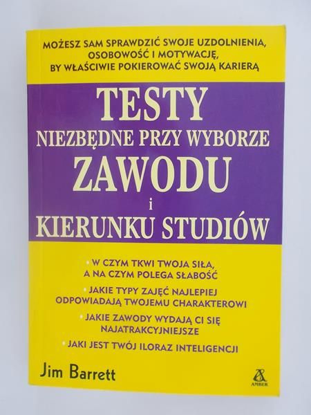 Barrett Jim - Testy niezbędne przy wyborze zawodu i kierunku studiów