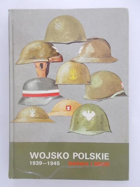 Wojsko polskie 1939-1945. Barwa i broń