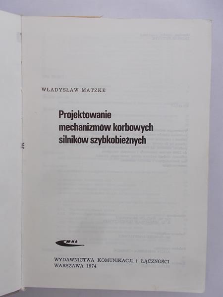 Matzke Władysław - Projektowanie mechanizmów korbowych silników szybkobieżnych