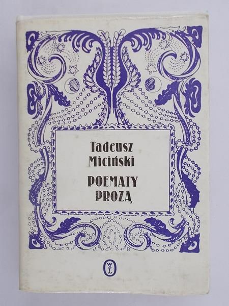 Miciński Tadeusz - Poematy prozą